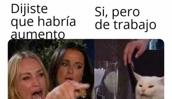 Dijiste que habría aumento! Sí, pero de trabajo